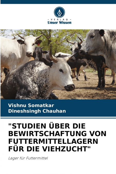 'STUDIEN ÜBER DIE BEWIRTSCHAFTUNG VON FUTTERMITTELLAGERN FÜR DIE VIEHZUCHT'