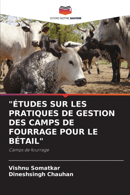 'ÉTUDES SUR LES PRATIQUES DE GESTION DES CAMPS DE FOURRAGE POUR LE BÉTAIL'