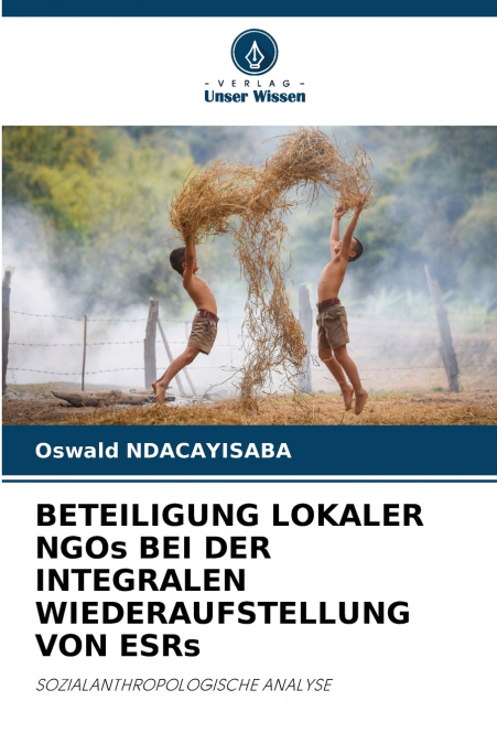 BETEILIGUNG LOKALER NGOs BEI DER INTEGRALEN WIEDERAUFSTELLUNG VON ESRs