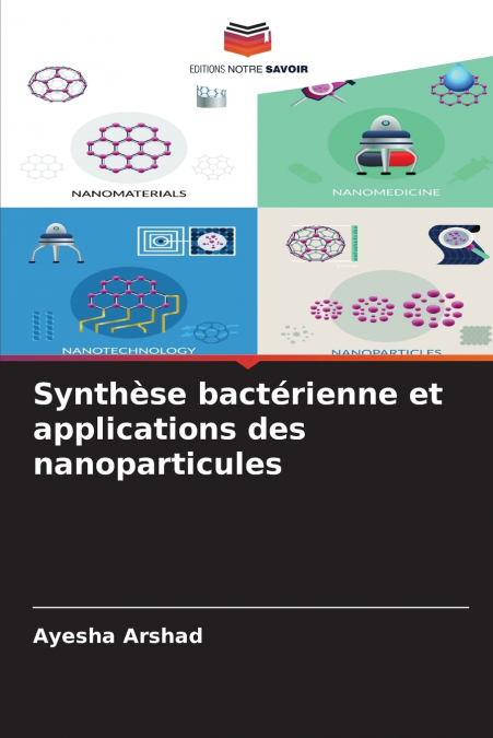 Synthèse bactérienne et applications des nanoparticules