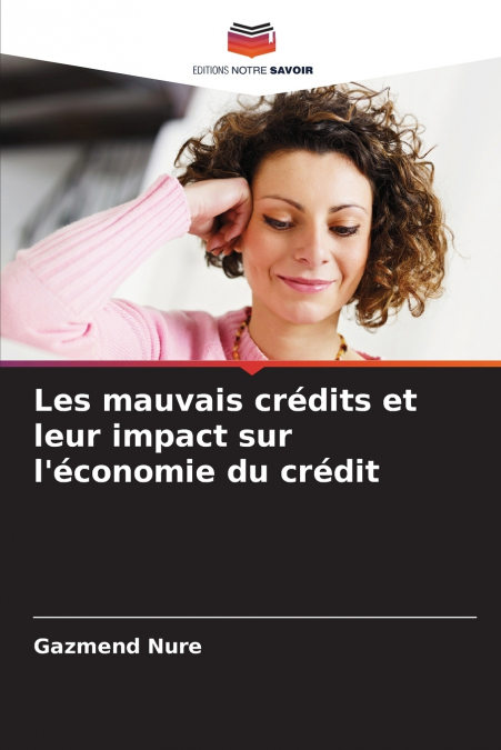 Les mauvais crédits et leur impact sur l’économie du crédit