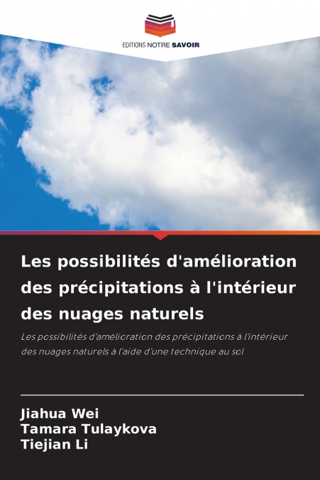 Les possibilités d’amélioration des précipitations à l’intérieur des nuages naturels