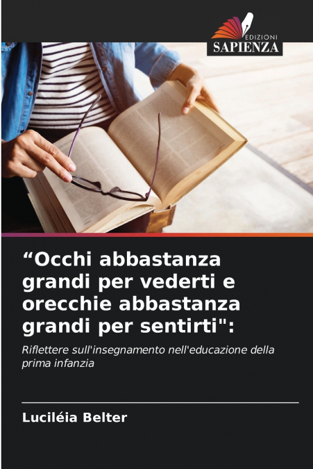 'Occhi abbastanza grandi per vederti e orecchie abbastanza grandi per sentirti'