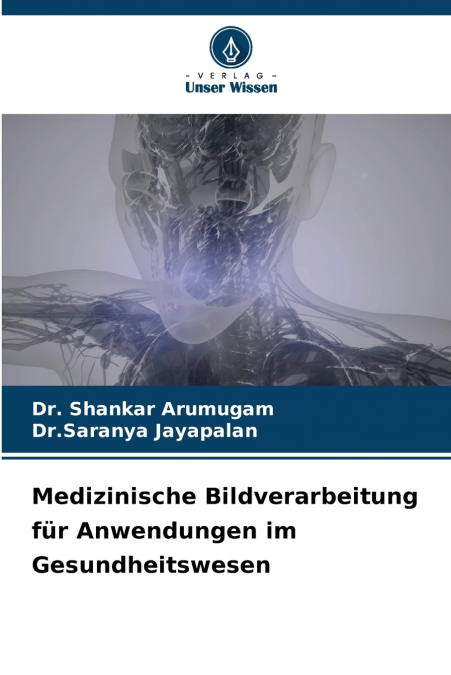 Medizinische Bildverarbeitung für Anwendungen im Gesundheitswesen