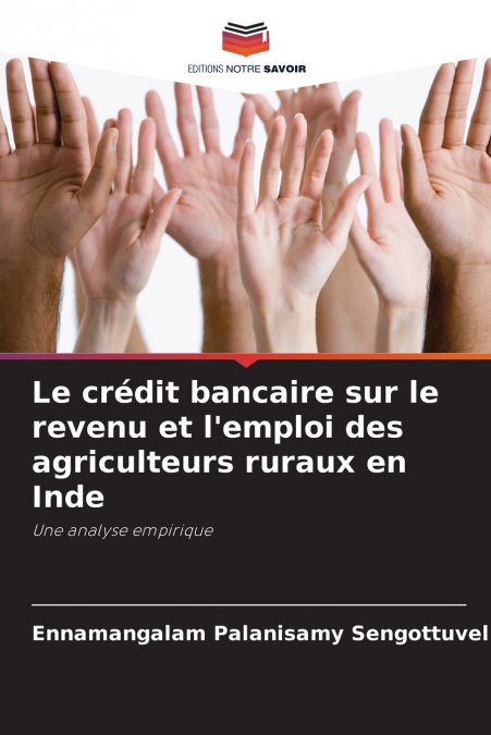 Le crédit bancaire sur le revenu et l’emploi des agriculteurs ruraux en Inde
