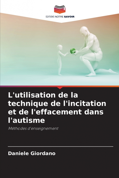 L’utilisation de la technique de l’incitation et de l’effacement dans l’autisme