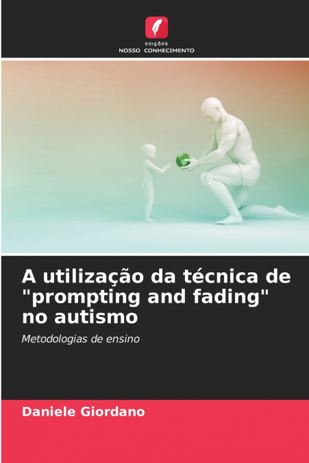 A utilização da técnica de 'prompting and fading' no autismo