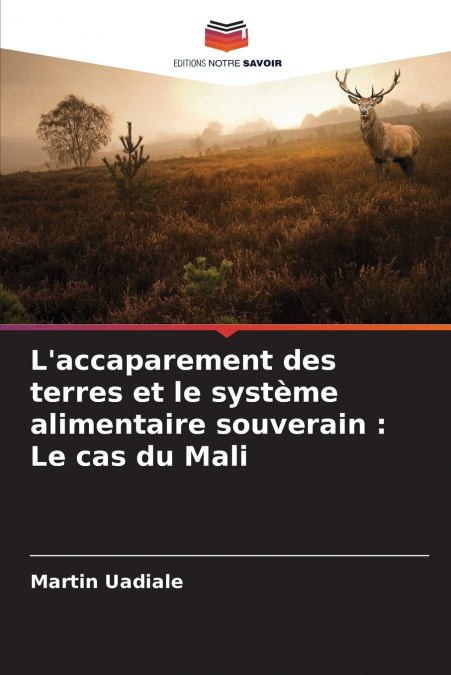 L’accaparement des terres et le système alimentaire souverain