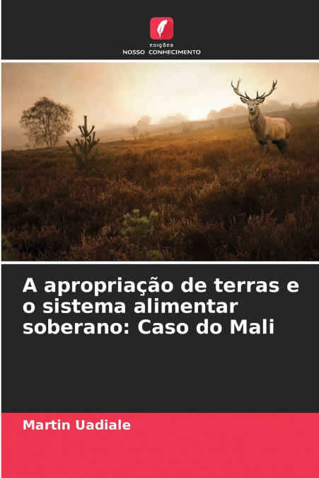 A apropriação de terras e o sistema alimentar soberano