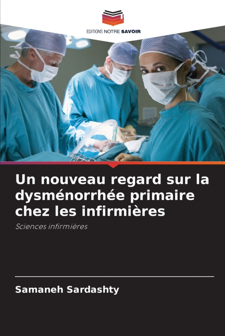 Un nouveau regard sur la dysménorrhée primaire chez les infirmières