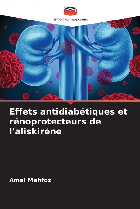 Effets antidiabétiques et rénoprotecteurs de l’aliskirène
