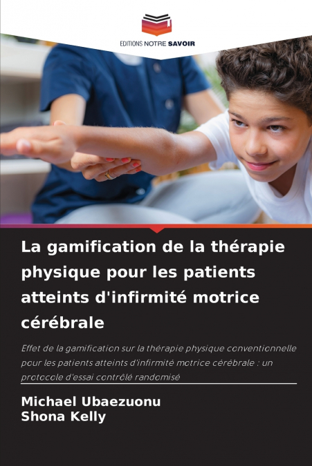 La gamification de la thérapie physique pour les patients atteints d’infirmité motrice cérébrale