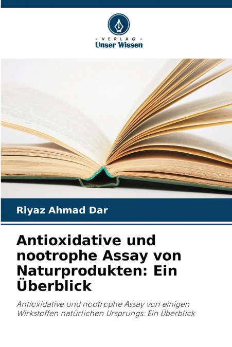 Antioxidative und nootrophe Assay von Naturprodukten