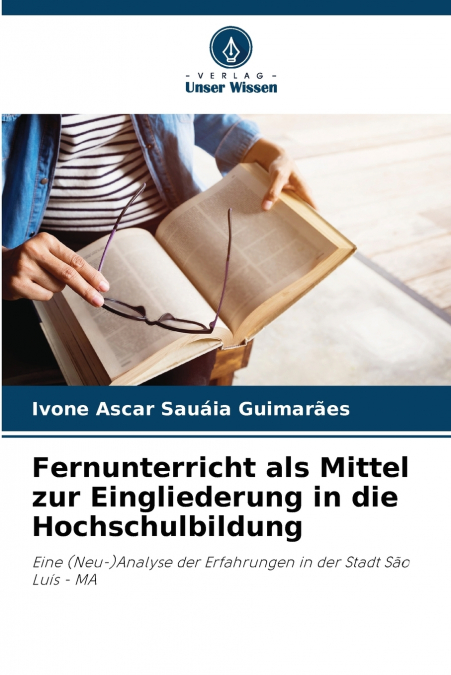 Fernunterricht als Mittel zur Eingliederung in die Hochschulbildung
