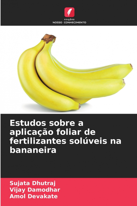 Estudos sobre a aplicação foliar de fertilizantes solúveis na bananeira