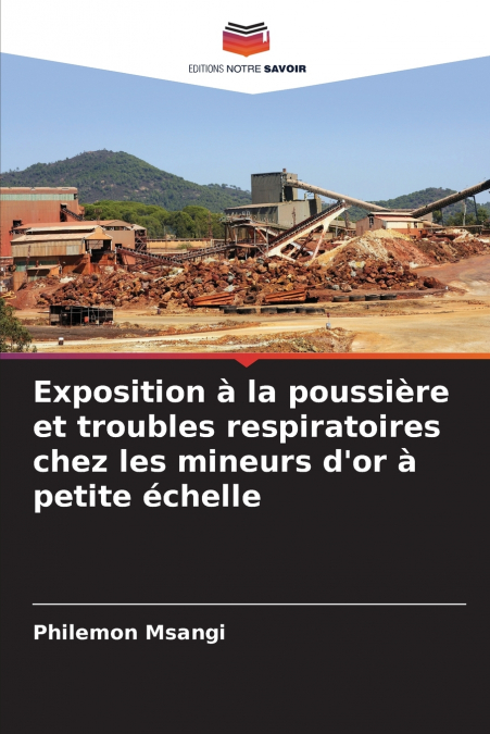 Exposition à la poussière et troubles respiratoires chez les mineurs d’or à petite échelle