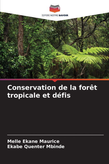 Conservation de la forêt tropicale et défis