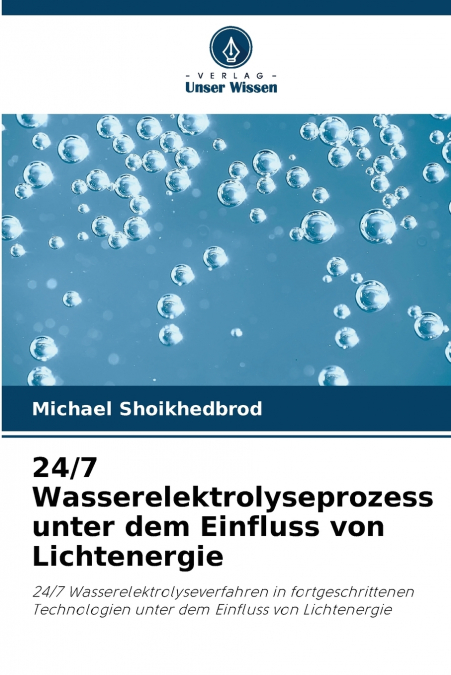 24/7 Wasserelektrolyseprozess unter dem Einfluss von Lichtenergie