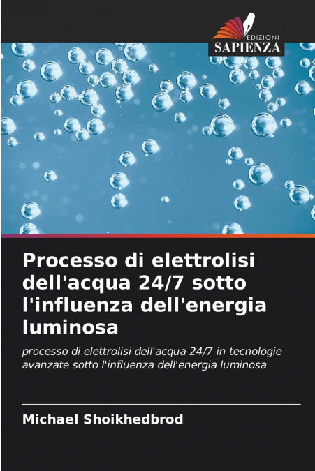 Processo di elettrolisi dell’acqua 24/7 sotto l’influenza dell’energia luminosa