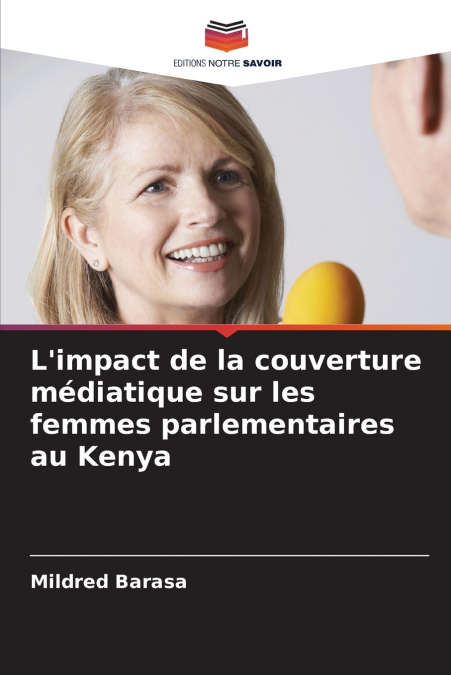 L’impact de la couverture médiatique sur les femmes parlementaires au Kenya