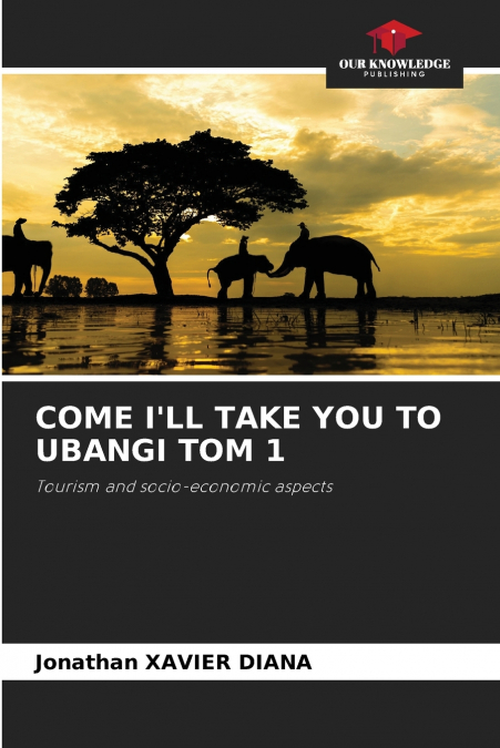 COME I’LL TAKE YOU TO UBANGI TOM 1