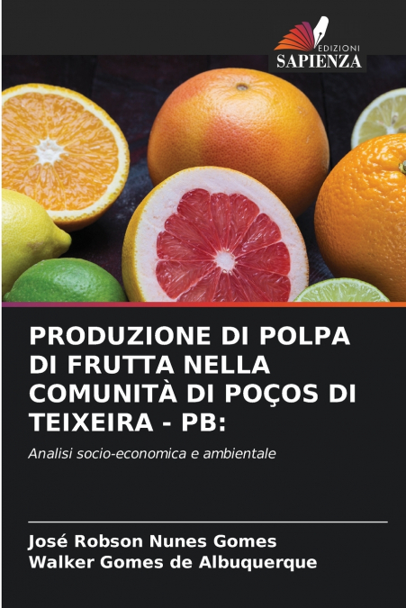PRODUZIONE DI POLPA DI FRUTTA NELLA COMUNITÀ DI POÇOS DI TEIXEIRA - PB