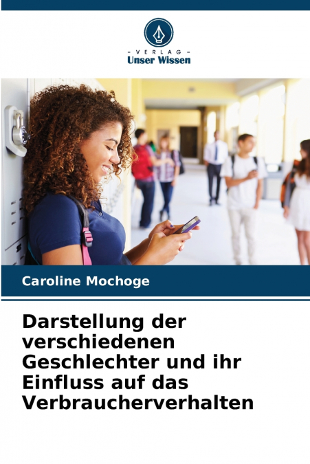 Darstellung der verschiedenen Geschlechter und ihr Einfluss auf das Verbraucherverhalten