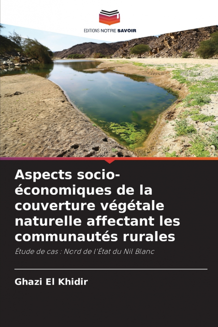 Aspects socio-économiques de la couverture végétale naturelle affectant les communautés rurales