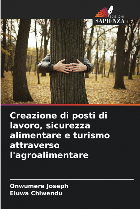 Creazione di posti di lavoro, sicurezza alimentare e turismo attraverso l’agroalimentare