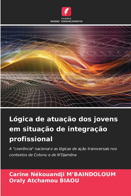 Lógica de atuação dos jovens em situação de integração profissional
