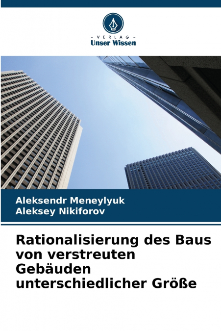 Rationalisierung des Baus von verstreuten Gebäuden unterschiedlicher Größe