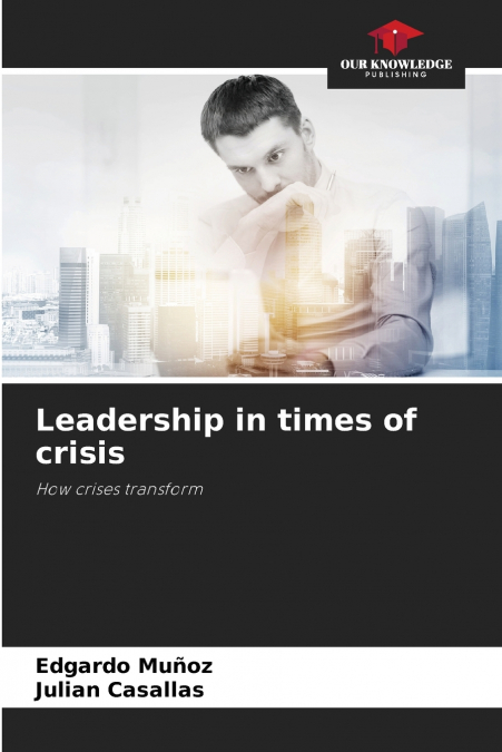 Leadership in times of crisis