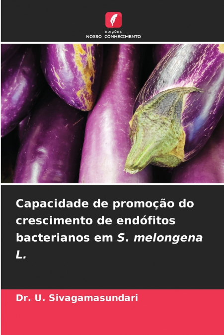 Capacidade de promoção do crescimento de endófitos bacterianos em S. melongena L.