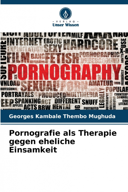Pornografie als Therapie gegen eheliche Einsamkeit