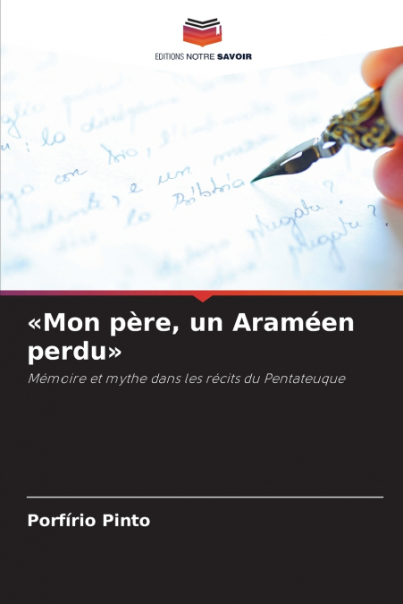 Mon père, un Araméen perdu