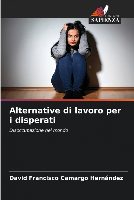 Alternative di lavoro per i disperati