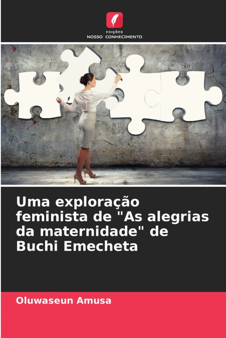 Uma exploração feminista de 'As alegrias da maternidade' de Buchi Emecheta