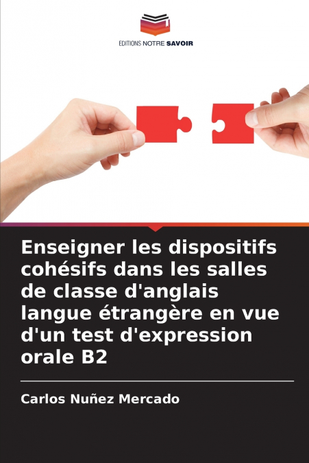 Enseigner les dispositifs cohésifs dans les salles de classe d’anglais langue étrangère en vue d’un test d’expression orale B2