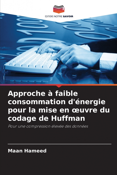 Approche à faible consommation d’énergie pour la mise en œuvre du codage de Huffman