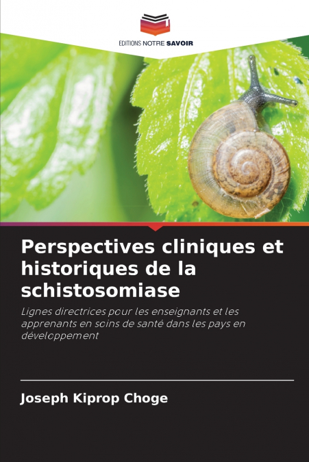 Perspectives cliniques et historiques de la schistosomiase