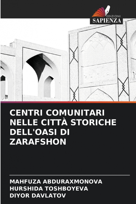 CENTRI COMUNITARI NELLE CITTÀ STORICHE DELL’OASI DI ZARAFSHON