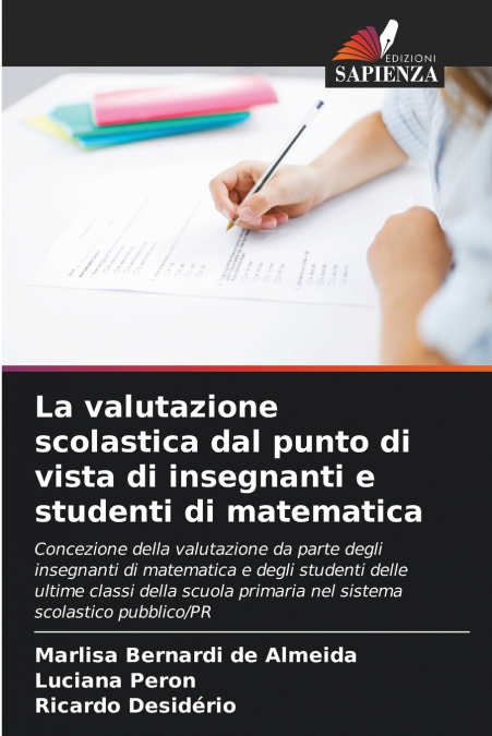 La valutazione scolastica dal punto di vista di insegnanti e studenti di matematica