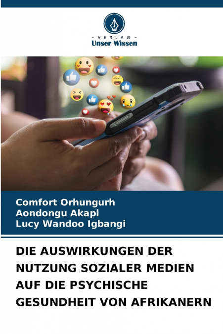 DIE AUSWIRKUNGEN DER NUTZUNG SOZIALER MEDIEN AUF DIE PSYCHISCHE GESUNDHEIT VON AFRIKANERN