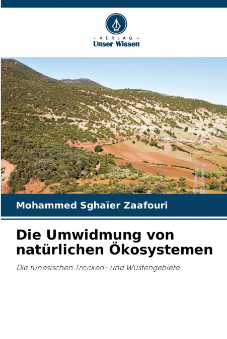 Die Umwidmung von natürlichen Ökosystemen