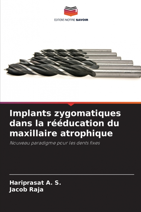 Implants zygomatiques dans la rééducation du maxillaire atrophique