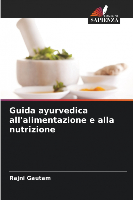 Guida ayurvedica all’alimentazione e alla nutrizione