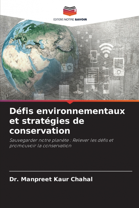 Défis environnementaux et stratégies de conservation