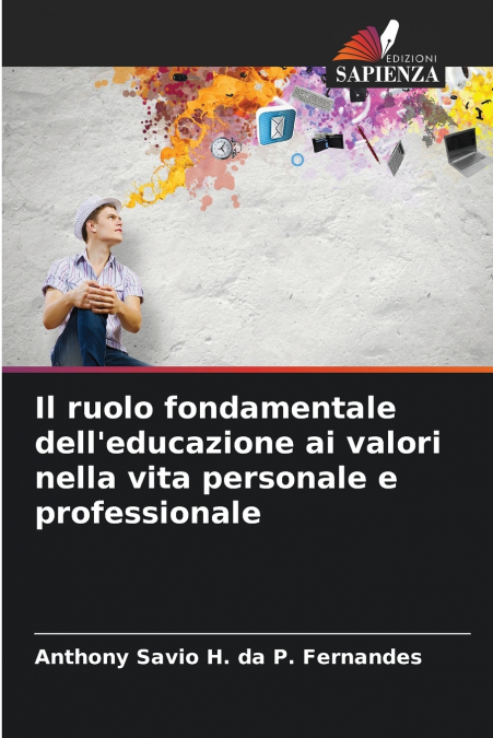 Il ruolo fondamentale dell’educazione ai valori nella vita personale e professionale