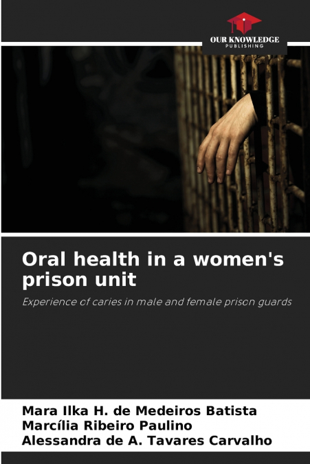 Oral health in a women’s prison unit