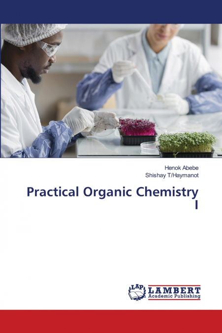 Practical Organic Chemistry I